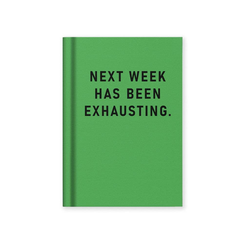 Vevoke - Hard Cover Tiny Notebook-Next Week Has Been Exhausting