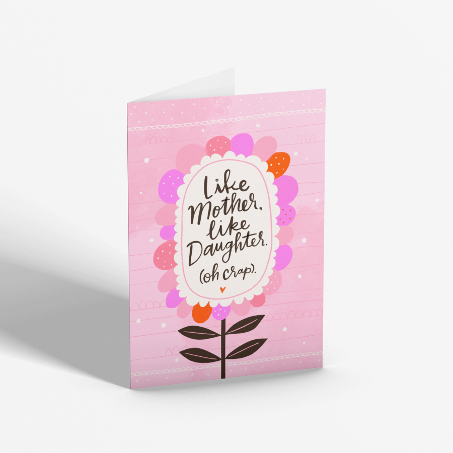 Disrupted Industries - Like Mother, Like Daughter (oh crap) Card