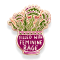 Jubly-Umph - Filled With Feminine Rage Lapel Pin