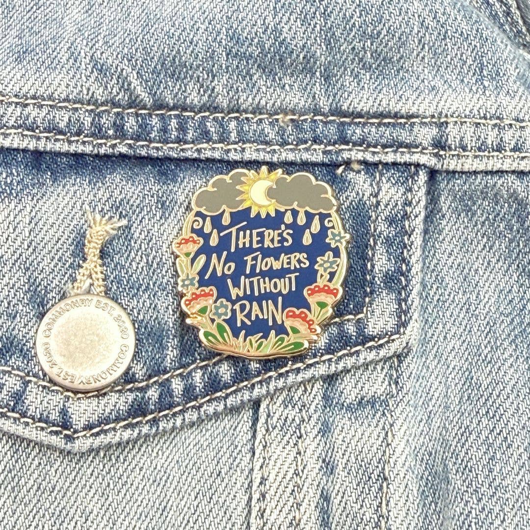 Jubly-Umph - There's No Flowers Without Rain Lapel Pin