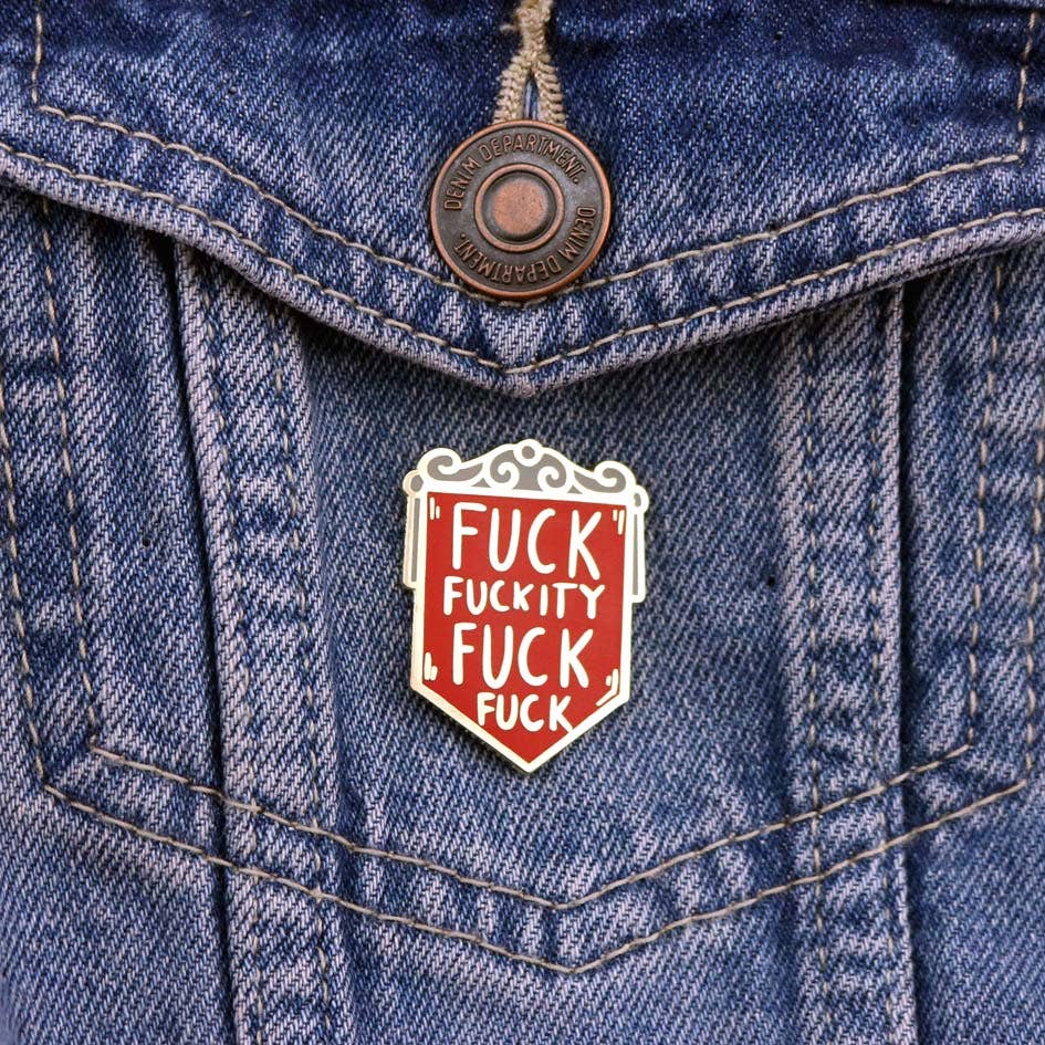 Jubly-Umph - Fuck Fuckity Fuck Fuck Lapel Pin