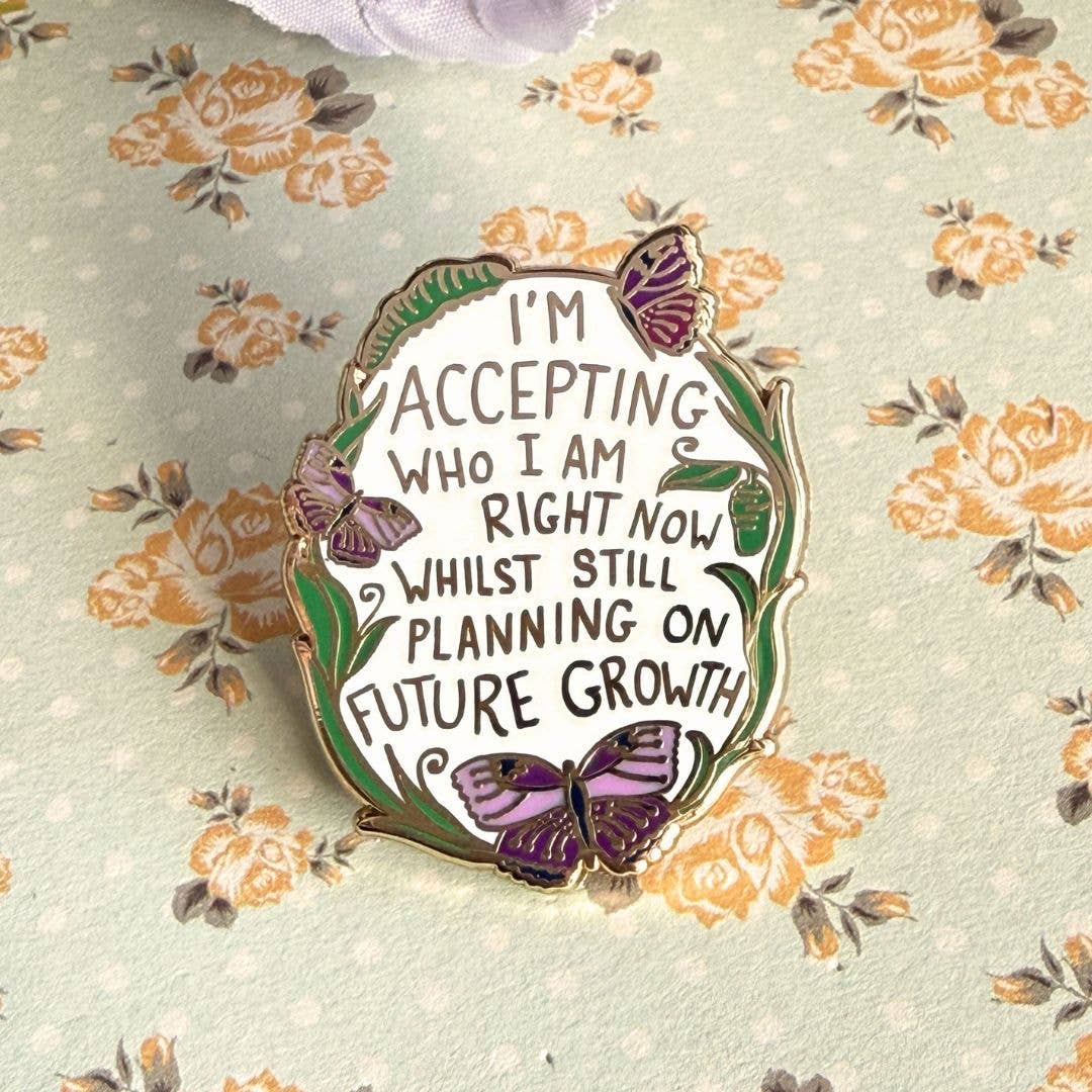 Jubly-Umph - I'm Accepting Who I am Right Now Lapel Pin