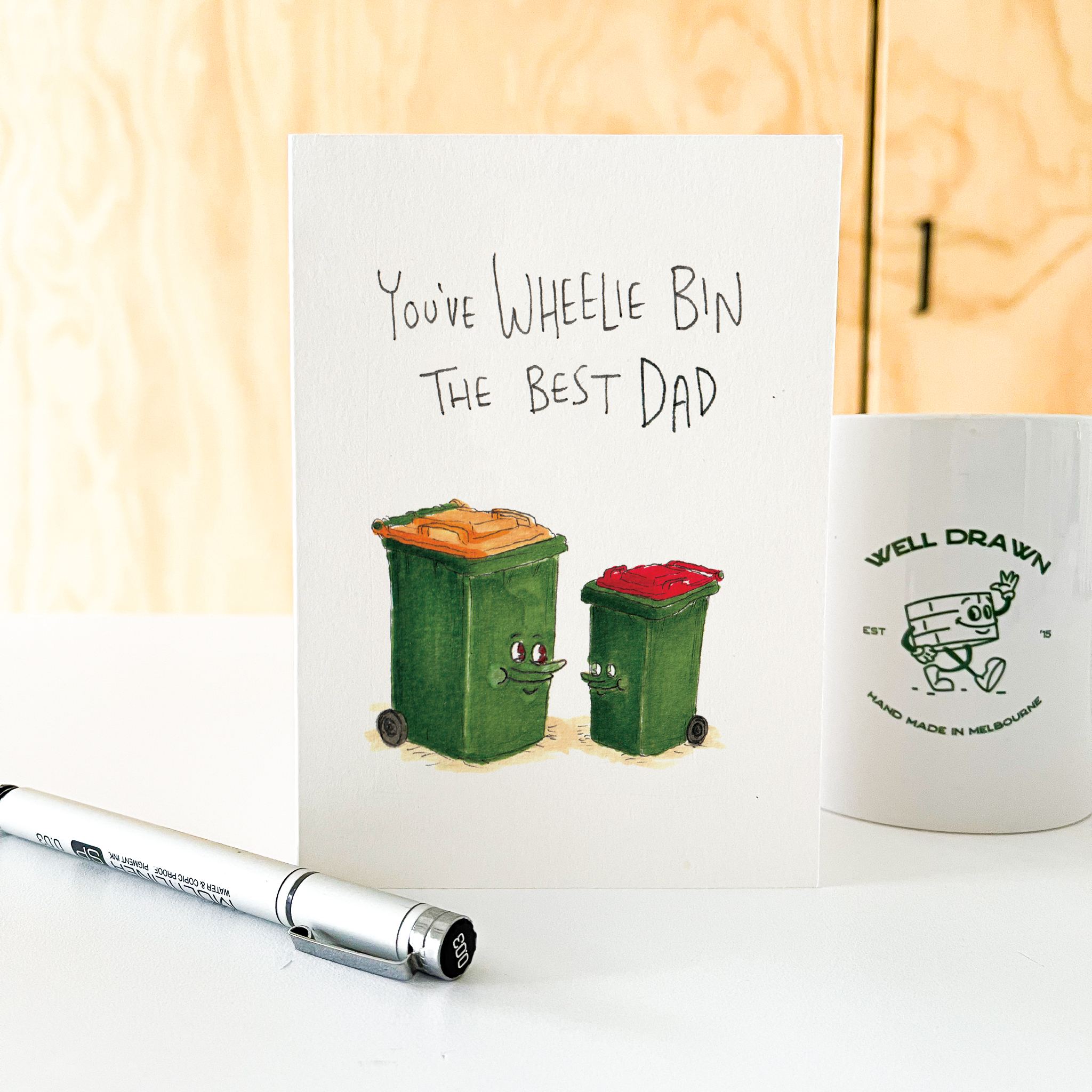 Well Drawn - You've Wheelie Bin the Best Dad