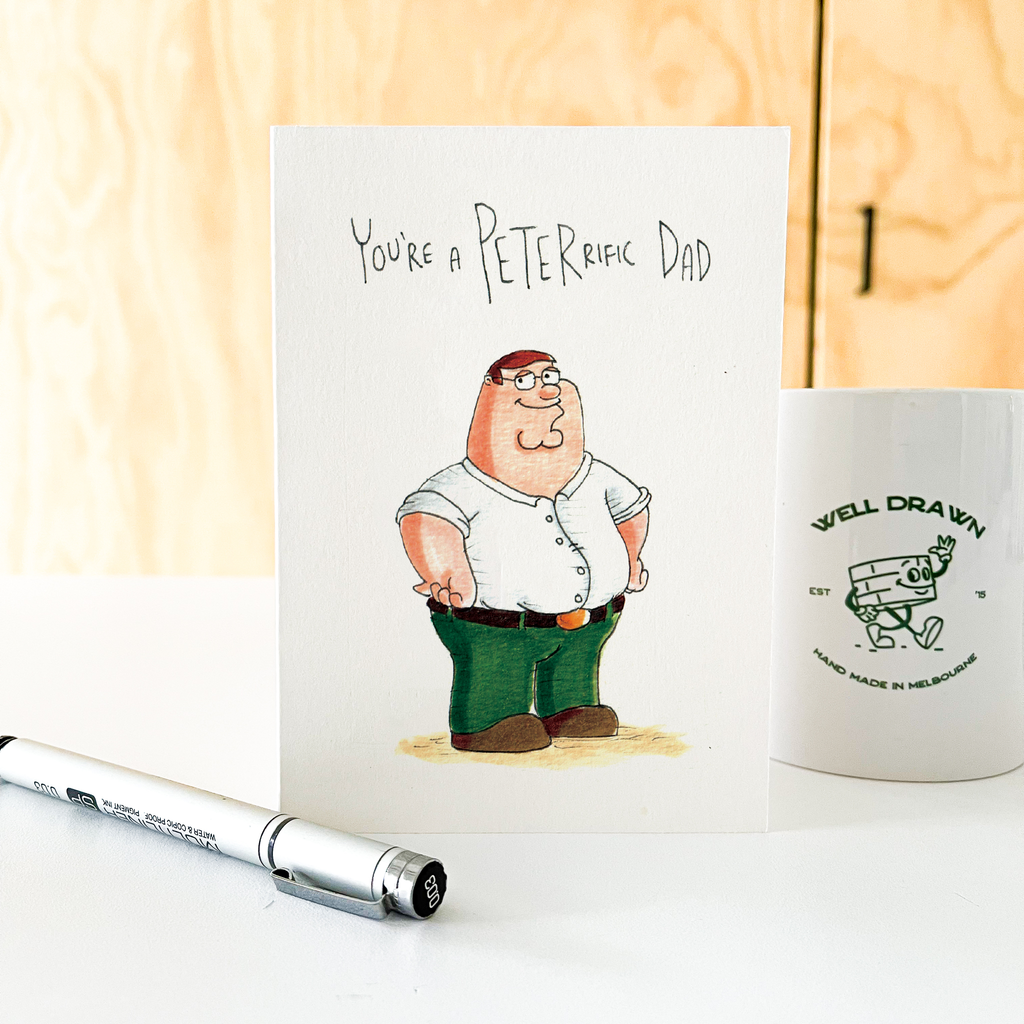 Well Drawn - You're a Peterrific Dad