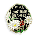 Jubly-Umph - I Shall Continue Bravely Lapel Pin