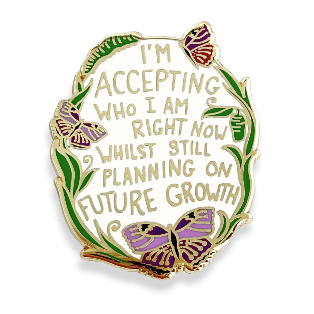 Jubly-Umph - I'm Accepting Who I am Right Now Lapel Pin