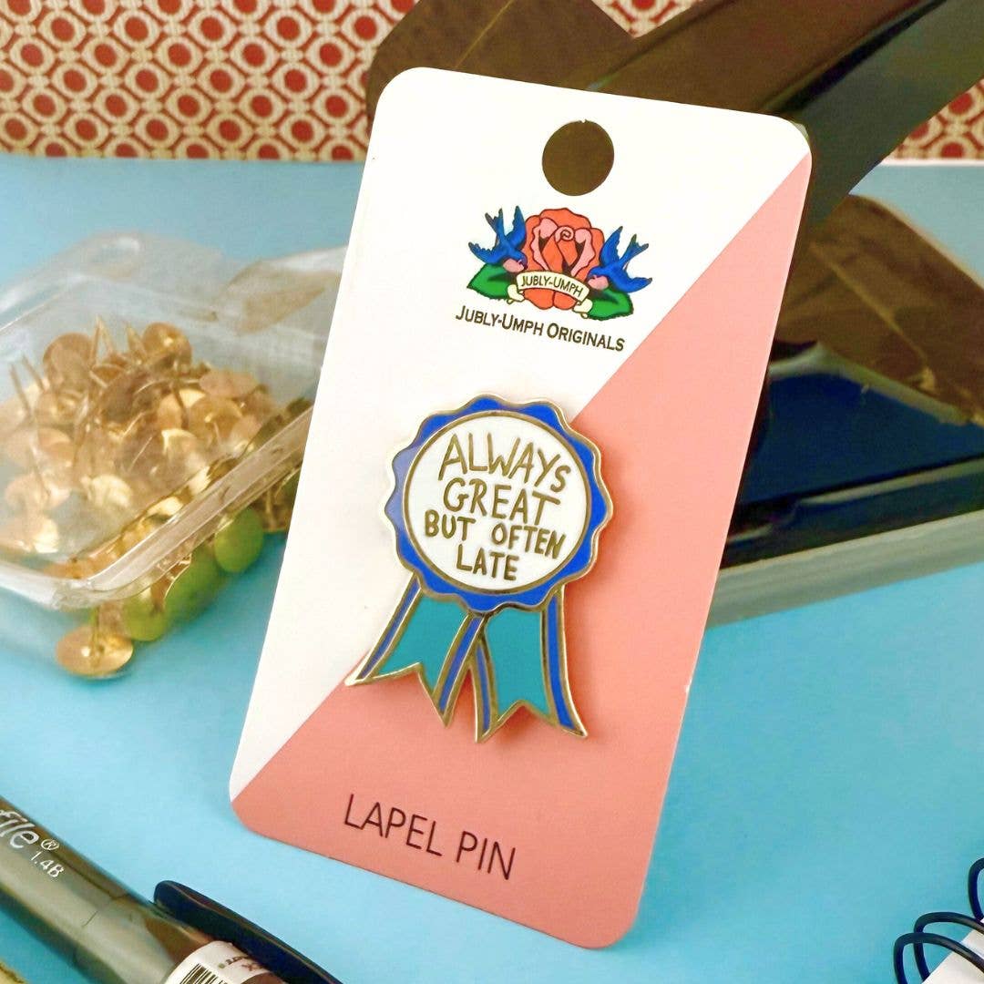 Jubly-Umph - Always Great But Often Late Award Lapel Pin