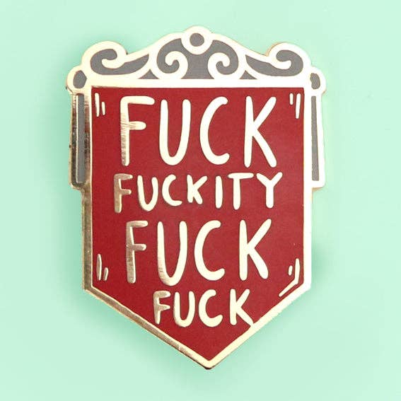 Jubly-Umph - Fuck Fuckity Fuck Fuck Lapel Pin