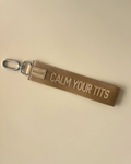 Classy Cards Creative - Calm Your Tits Wristlet Keychain