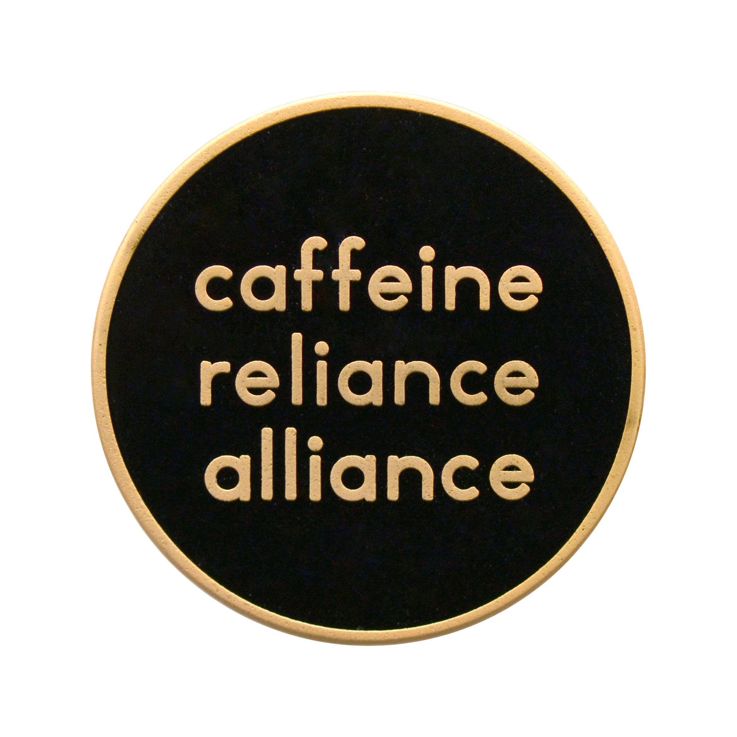 Alphabet Bags - Caffeine Reliance Alliance - Enamel Pin