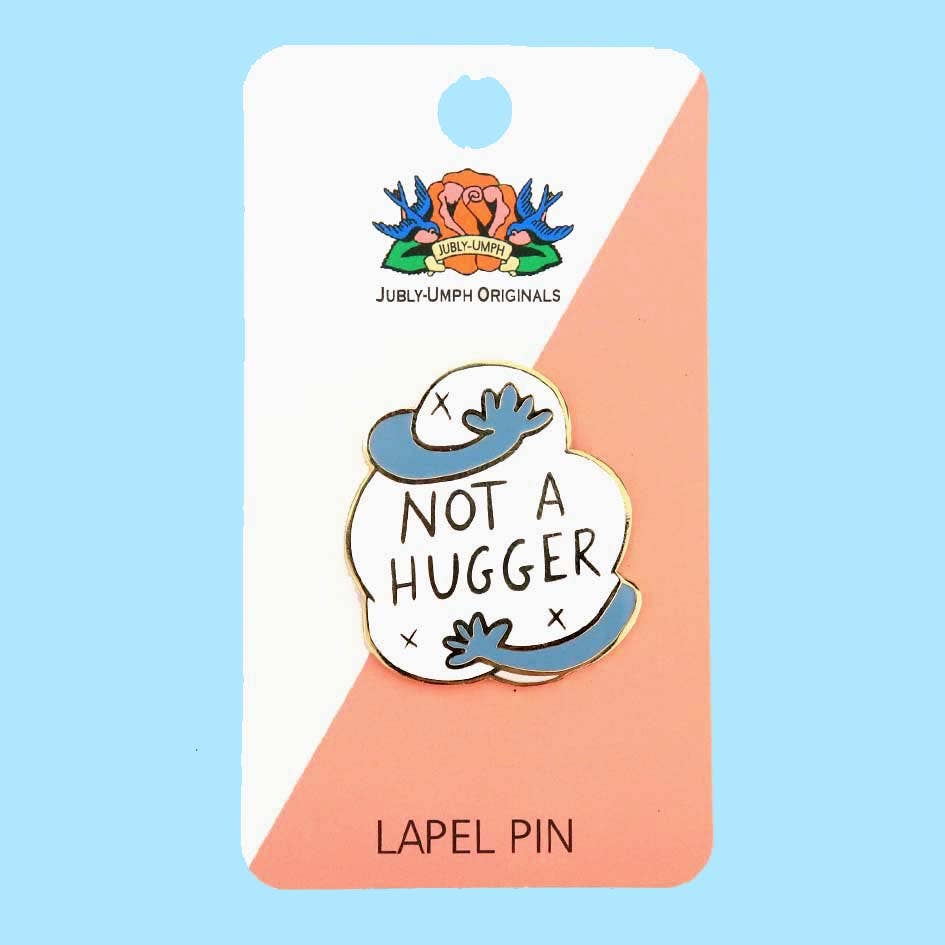 Jubly-Umph - Not a Hugger Lapel Pin