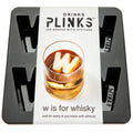 DRINKS PLINKS - W IS FOR WHISKEY
