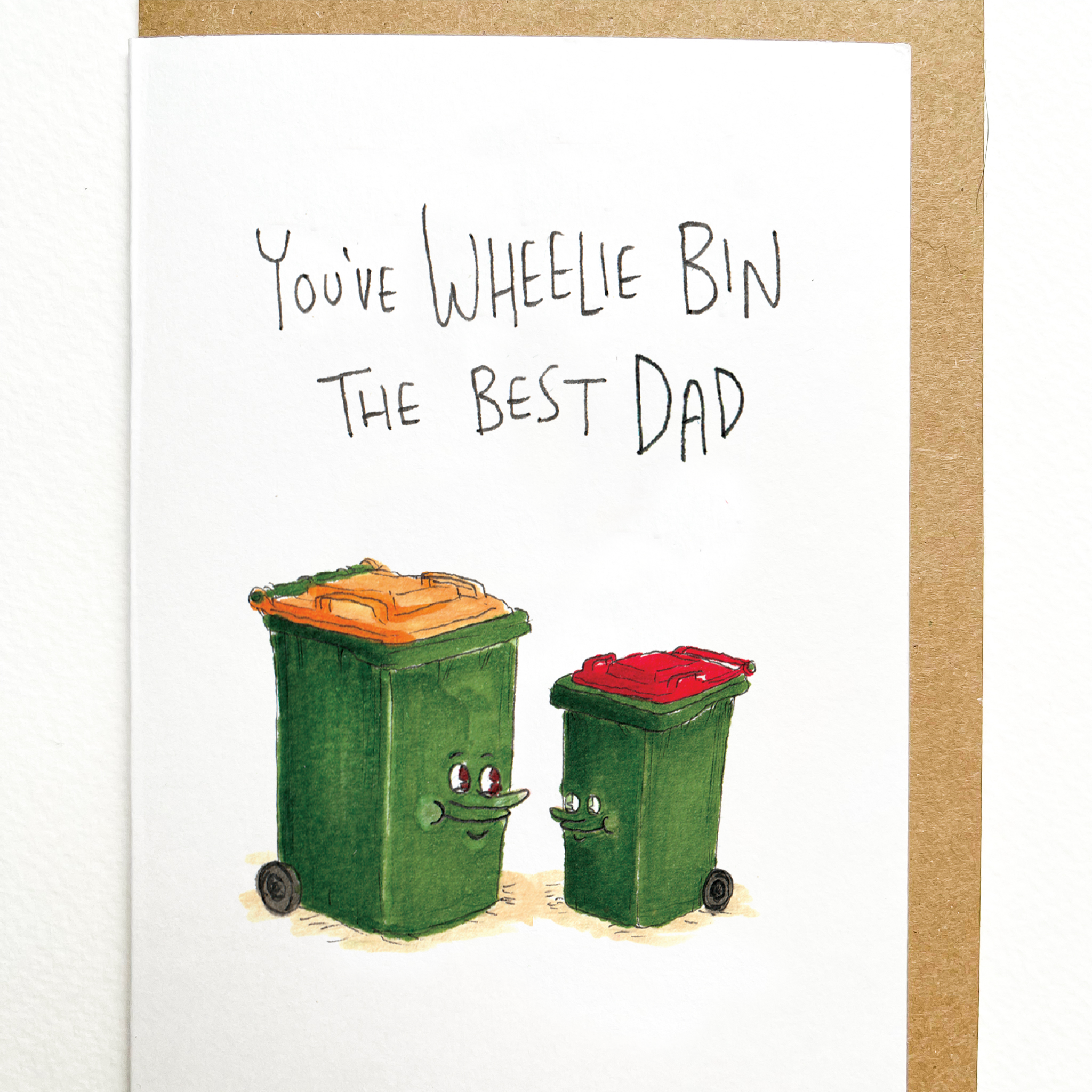 Well Drawn - You've Wheelie Bin the Best Dad