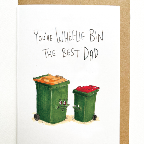 Well Drawn - You've Wheelie Bin the Best Dad