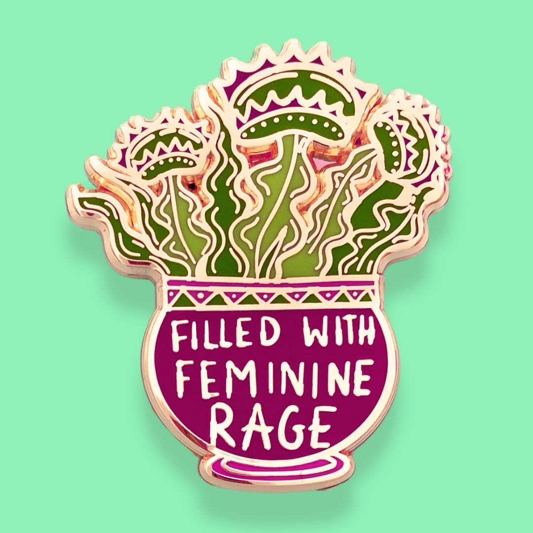 Jubly-Umph - Filled With Feminine Rage Lapel Pin