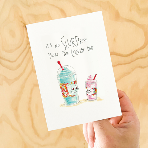 Well Drawn - It's No Slurprise, You're the Coolest Dad