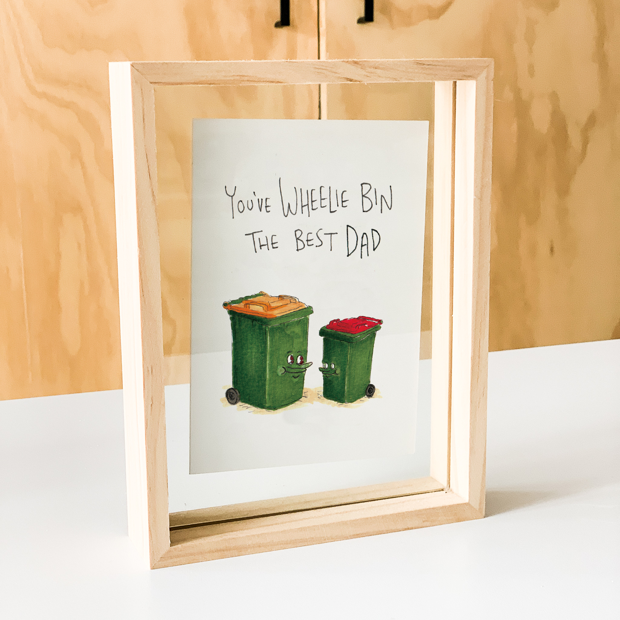 Well Drawn - You've Wheelie Bin the Best Dad