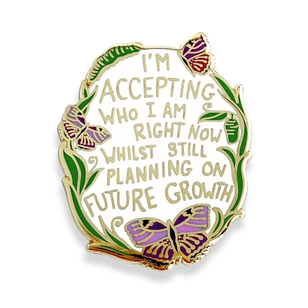 Jubly-Umph - I'm Accepting Who I am Right Now Lapel Pin