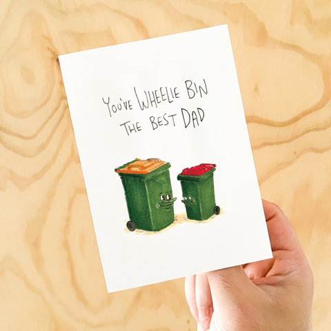Well Drawn - You've Wheelie Bin the Best Dad