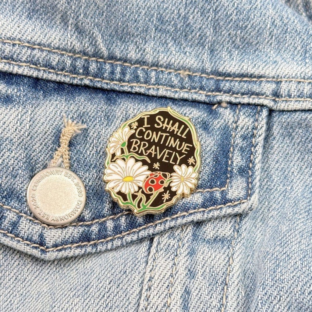 Jubly-Umph - I Shall Continue Bravely Lapel Pin