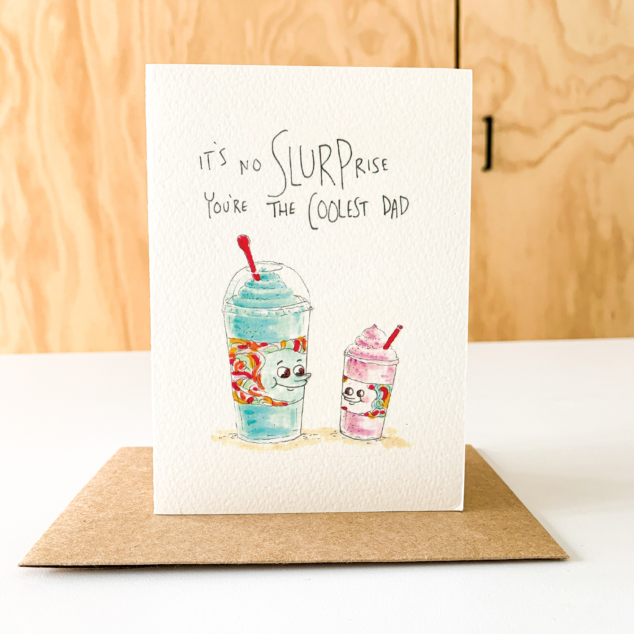 Well Drawn - It's No Slurprise, You're the Coolest Dad
