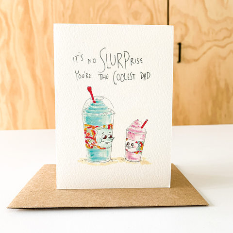Well Drawn - It's No Slurprise, You're the Coolest Dad