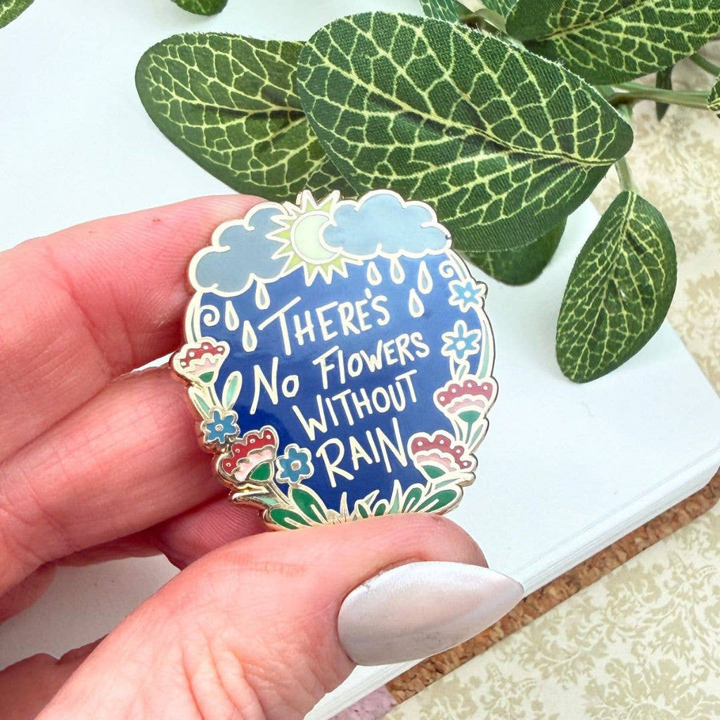Jubly-Umph - There's No Flowers Without Rain Lapel Pin
